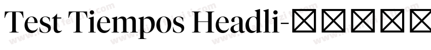 Test Tiempos Headli字体转换